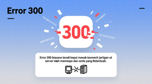 Apa itu Error 300